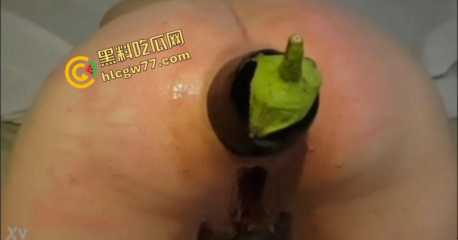 安徽金贸大学大三学妹【李娜娜】为买LV忍肛门塞茄子，菊花肿成肉沫茄子，转头装纯骗接盘侠要彩礼！-11